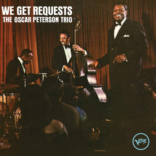 OSCAR PETERSON TRIO - WE GET REQUESTSOSCAR PETERSON TRIO - WE GET REQUESTS.jpg